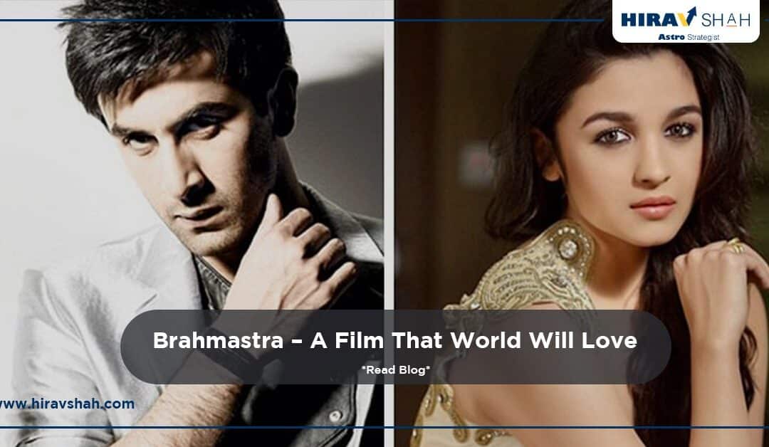 Brahmastra – a film that world will love