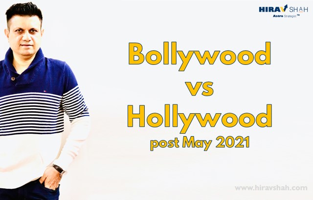Bollywood vs Hollywood post May 2021.