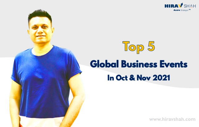 Top 5 Global Business Events To Look Forward, In October & November 2021.