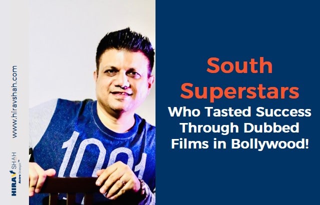 South Superstars Who Tasted Success Through Dubbed Films in Bollywood!