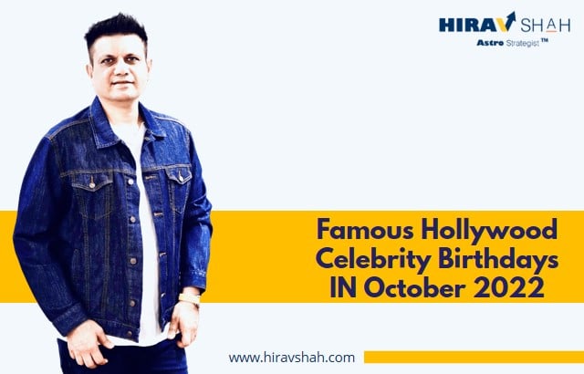 Famous Hollywood Celebrity Birthdays IN October 2022