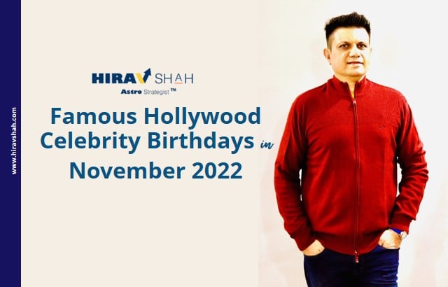 Famous Hollywood Celebrity Birthdays IN November 2022