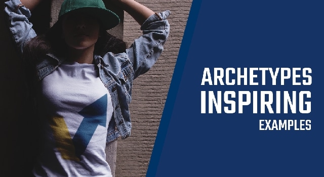 How to Use Archetypes in Your Marketing-10 Inspiring Examples