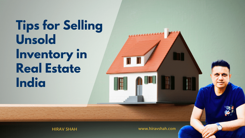 How to Sell Unsold Inventory in Real Estate India