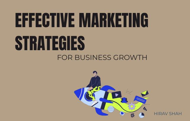 9 Effective Marketing Strategies For Business Growth
