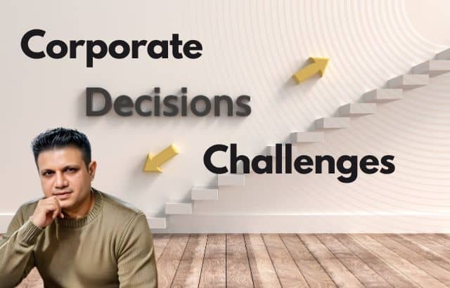 Professional Difficulties & Decision-Making in Corporate