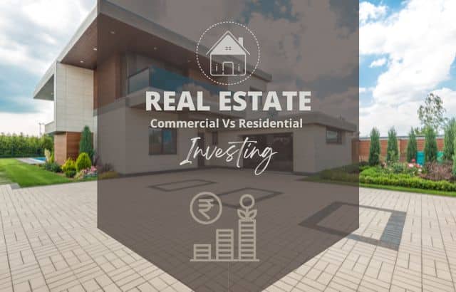 Commercial Vs Residential Real Estate Investing