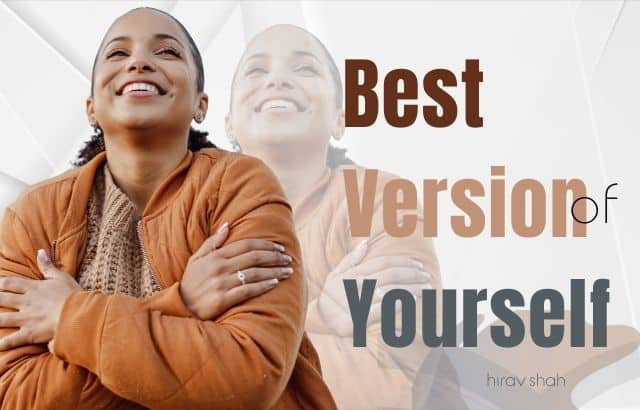 The Significance of Becoming the Best Version of Yourself