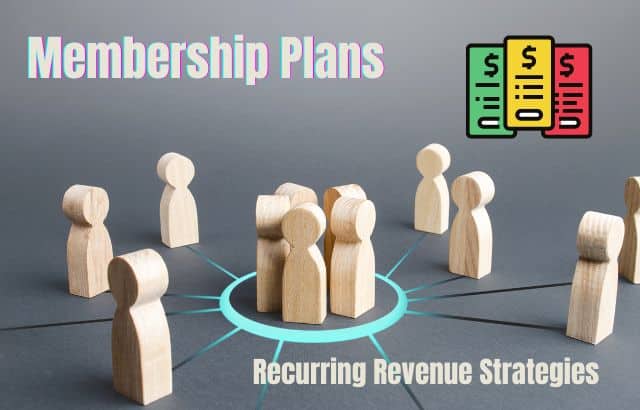 “Membership Plans Magic: Transforming Businesses with Recurring Revenue Strategies”