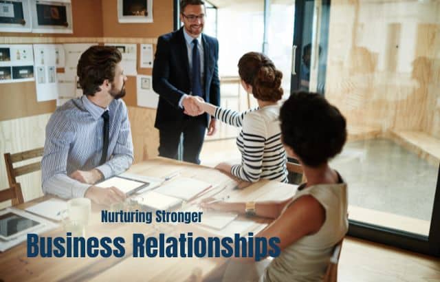 Nurturing business relationships