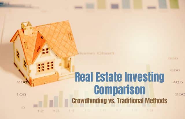 Real Estate Investing Comparison: Crowdfunding vs. Traditional Methods