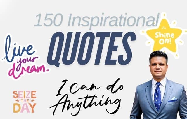 150 Inspirational Quotes to Keep You Motivated in Life and Work