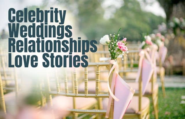 Most Talked-About Celebrity Weddings and Relationships – Trending Celeb Love Stories
