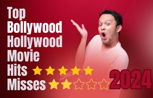 Top Bollywood and Hollywood Movie Hits and Misses of 2024