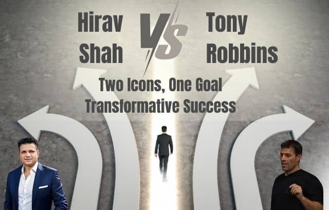 Hirav Shah vs Tony Robbins: Two Icons, One Goal—Transformative Success