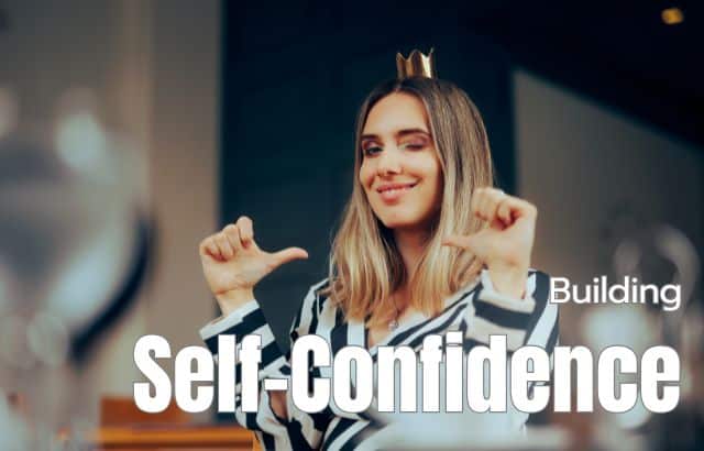 Building Self-Confidence: A Path to Success and Well-Being