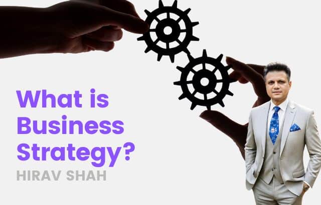 What is Business Strategy? 7 Best Business Strategy I’ve ever seen 