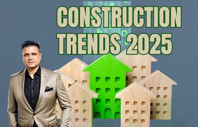 7 Construction Trends to Watch Out For: Insights by Business Strategist Hirav Shah