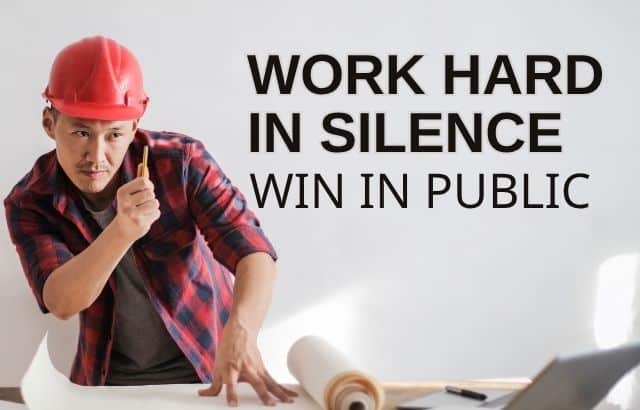 Work Hard in Silence, Win in Public: A Business Strategist’s Guide to Lasting Success (For Every Businessman)